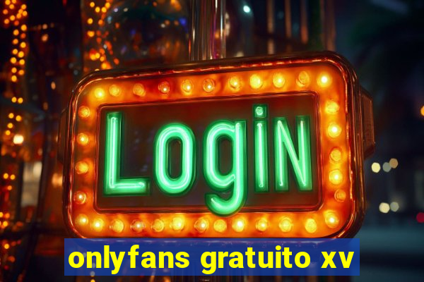 onlyfans gratuito xv